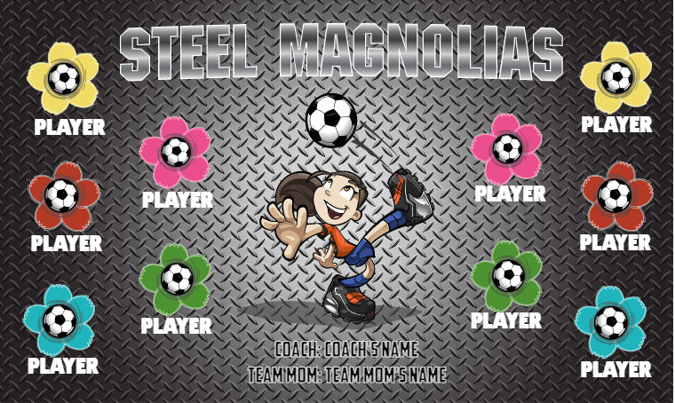 Steel Magnolias - Soccer Banner