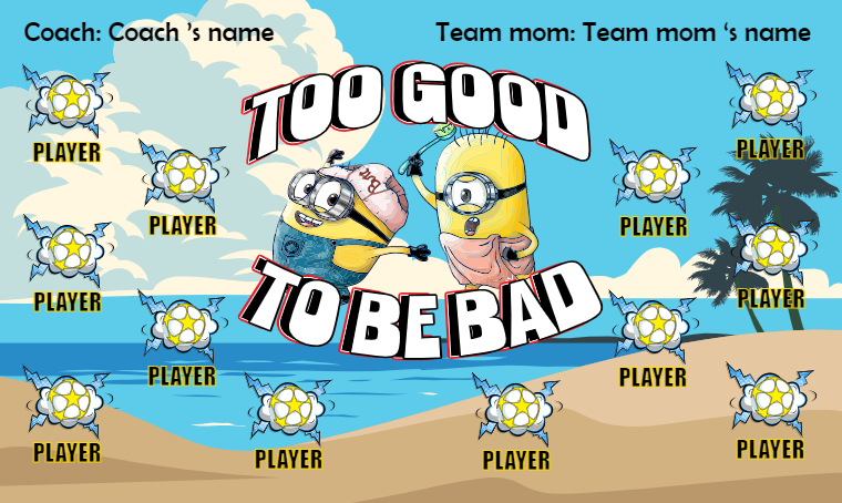 To Good To Be Bad 3 - Soccer Banner