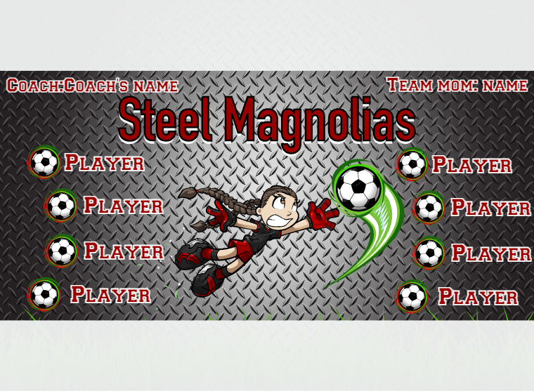 Steel Magnolias 2 - Soccer - Pole Pocket Banner